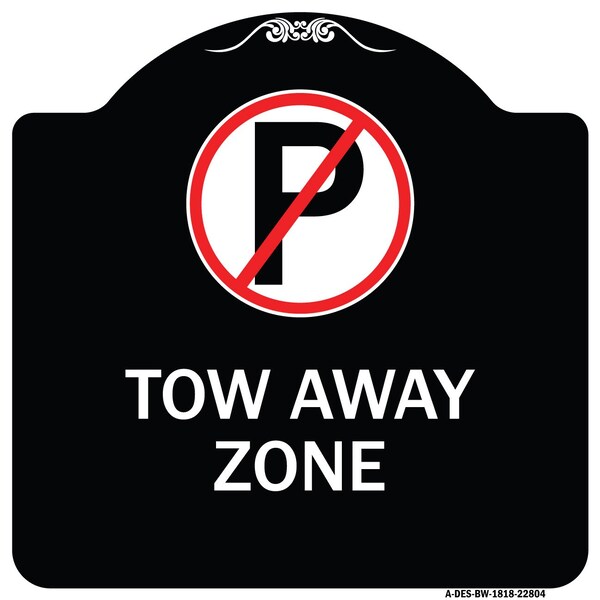 Tow Away Zone No Parking Symbol Heavy-Gauge Aluminum Architectural Sign, 18" x 18", BW-1818-22804